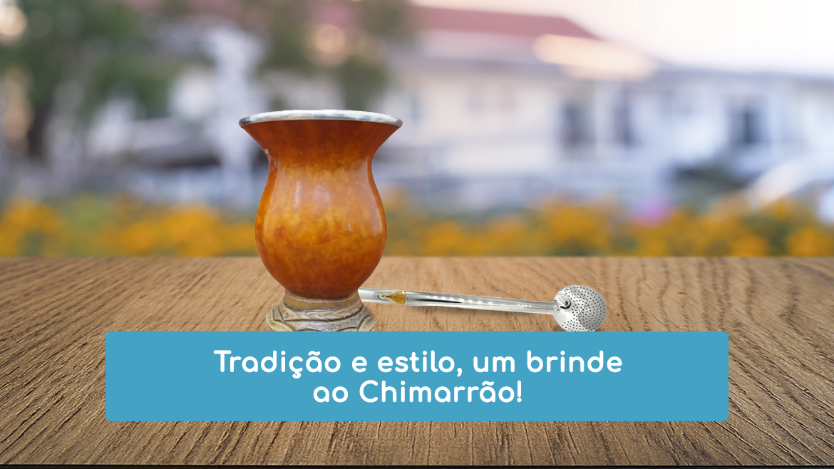 Tradição e estilo, um brinde ao chimarrão